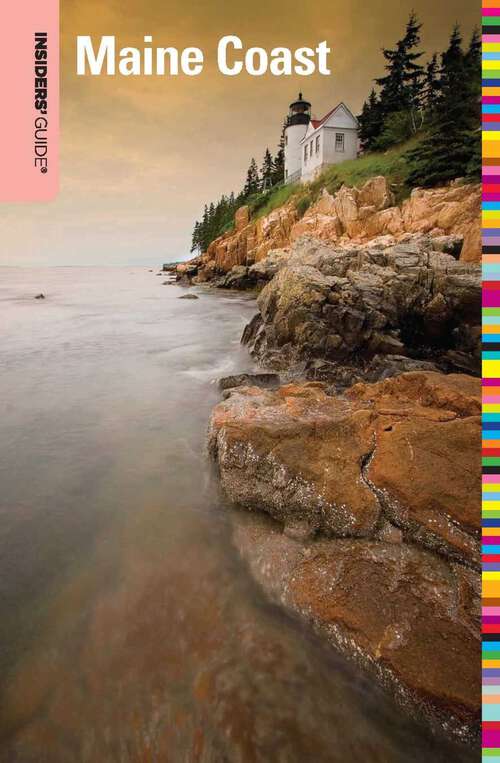 Book cover of Insiders' Guide® to the Maine Coast (3rd Edition) (Insiders' Guide Series)