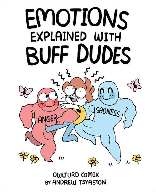 Book cover of Emotions Explained with Buff Dudes: Owlturd Comix