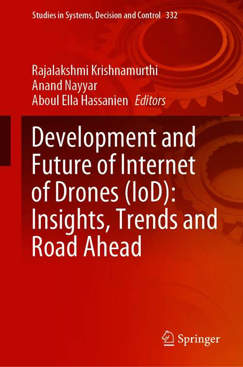 Development and Future of Internet of Drones (Studies in Systems, Decision and Control #332)