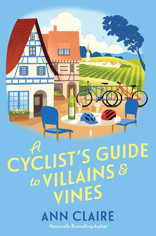 Book cover of A Cyclist’s Guide to Villains & Vines (A Cyclist's Guide Mystery)