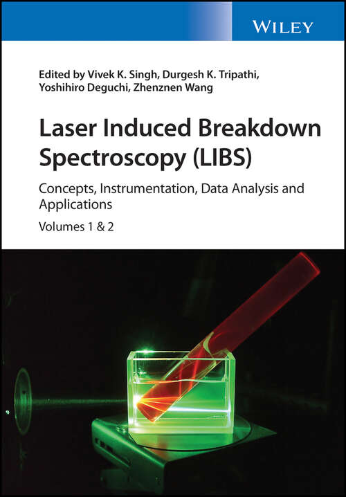 Book cover of Laser Induced Breakdown Spectroscopy (LIBS): Concepts, Instrumentation, Data Analysis and Applications, 2 Volume Set