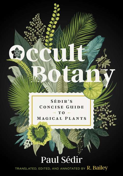 Book cover of Occult Botany: Sédir’s Concise Guide to Magical Plants