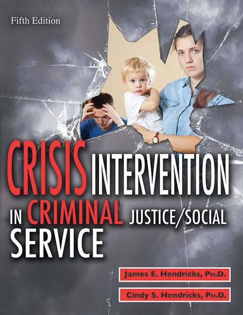 Crisis Intervention In Criminal Justice/Social Service (Fifth Edition)