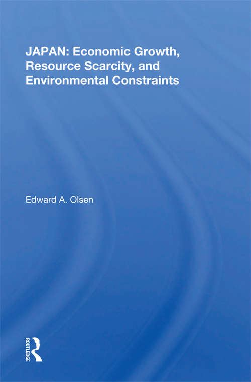 Book cover of Japan: Economic Growth, Resource Scarcity, And Environmental Constraints