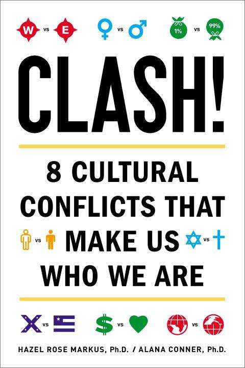 Book cover of Clash! 8 Cultural Conflicts That Make Us Who We Are