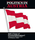 Politics in Austria: Still a Case of Consociationalism