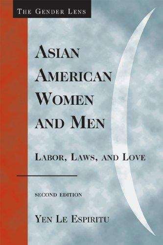 Book cover of Asian American Women and Men: Labor, Laws, and Love (2nd Edition) (The Gender Lens Series )