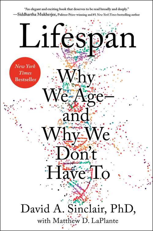 Book cover of Lifespan: Why We Age—and Why We Don't Have To