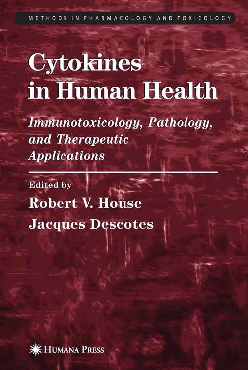 Cytokines in Human Health: Immunotoxicology, Pathology, and Therapeutic Applications (Methods in Pharmacology and Toxicology)