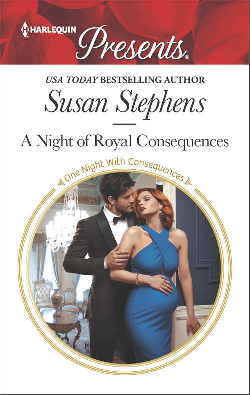 Book cover of A Night of Royal Consequences: His Queen By Desert Decree Carrying His Scandalous Heir Legacy Of His Revenge A Night Of Royal Consequences (One Night With Consequences #36)