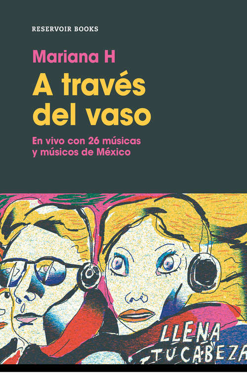 Book cover of A través del vaso: En vivo con 26 músicas y músicos de México