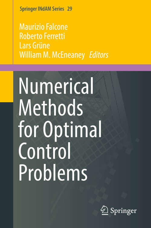 Book cover of Numerical Methods for Optimal Control Problems (1st ed. 2018) (Springer INdAM Series #29)