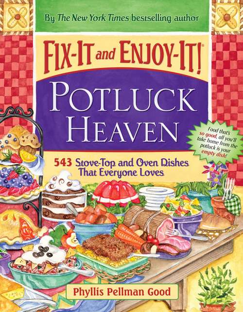 Book cover of Fix-It and Enjoy-It Potluck Heaven: 543 Stove-Top Oven Dishes That Everyone Loves (Fix-it And Enjoy-it! Ser.)