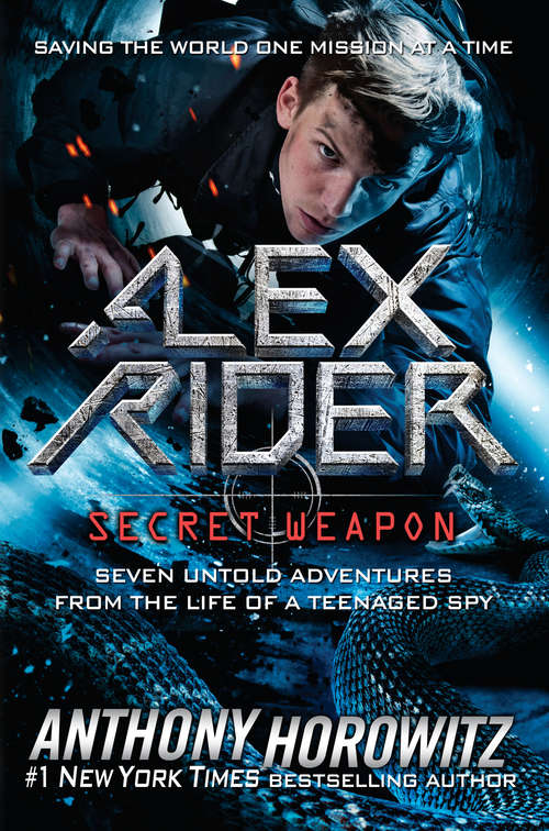 Alex Rider: Seven Untold Adventures From the Life of a Teenaged Spy (Alex Rider)