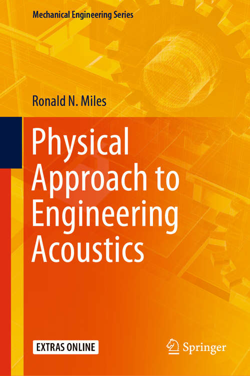 Book cover of Physical Approach to Engineering Acoustics (1st ed. 2020) (Mechanical Engineering Series)