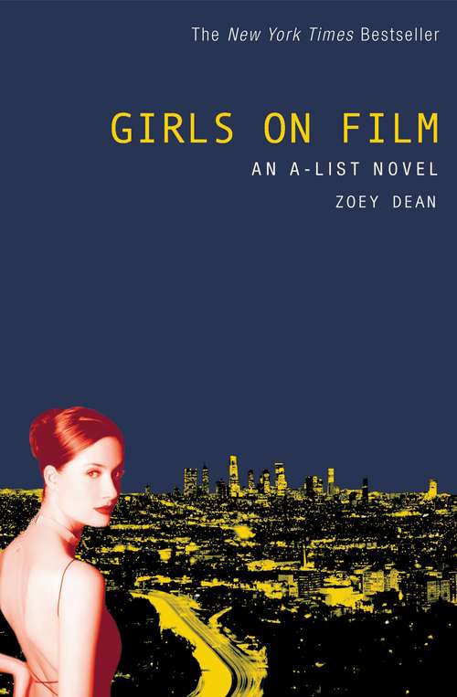 Book cover of The A-List #2: Girls on Film (The A-List #2)