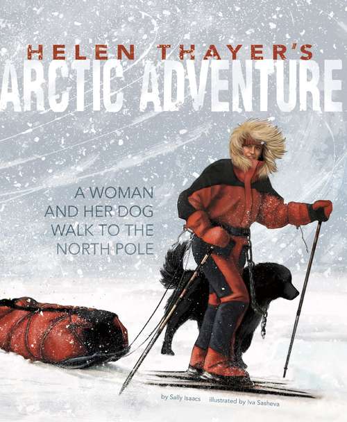 Book cover of Helen Thayer's Arctic Adventure: A Woman And A Dog Walk To The North Pole