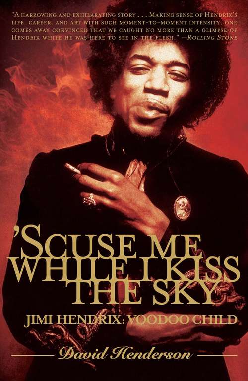 Book cover of 'Scuse Me While I Kiss the Sky: Jimi Hendrix, Voodoo Child