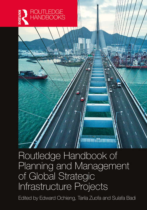 Book cover of Routledge Handbook of Planning and Management of Global Strategic Infrastructure Projects