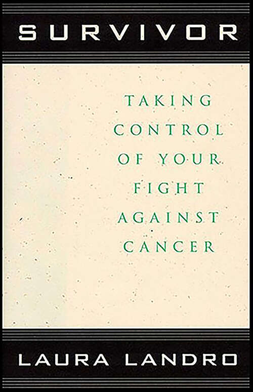 Book cover of Survivor: Taking Control of Your Fight Against Cancer