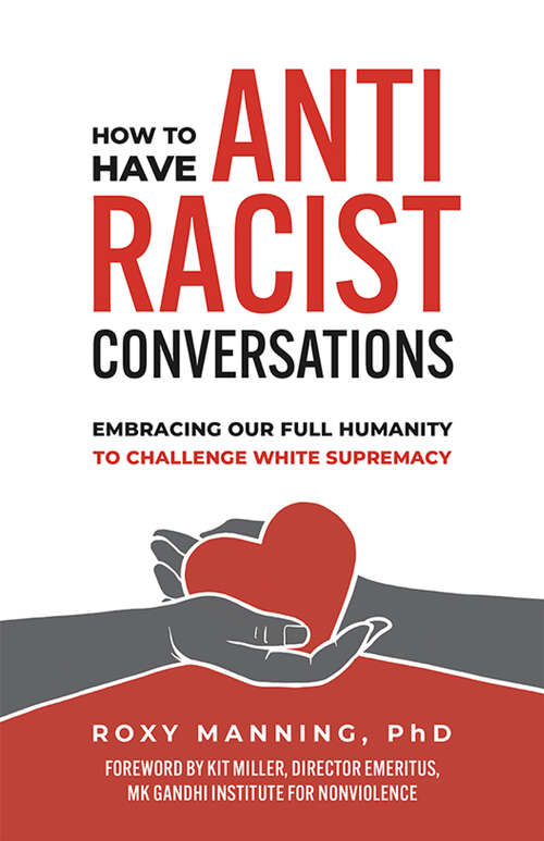 Book cover of How to Have Antiracist Conversations: Embracing Our Full Humanity to Challenge White Supremacy