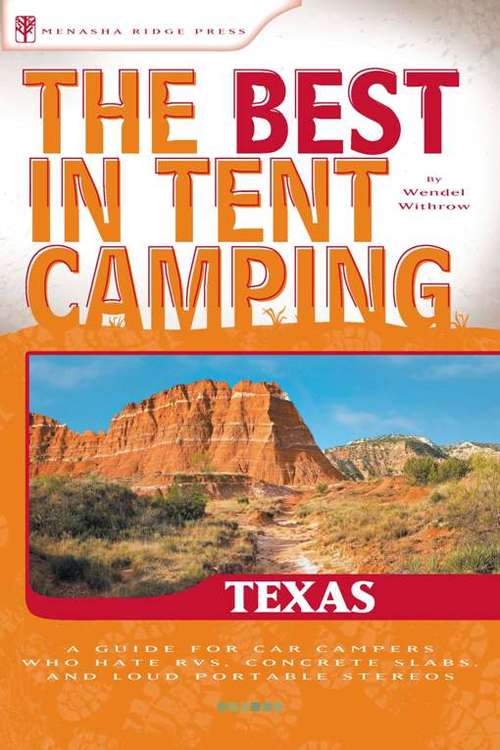Book cover of The Best in Tent Camping: Texas