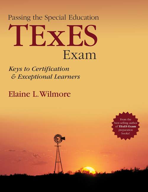 Book cover of Passing the Special Education TExES Exam: Keys to Certification and Exceptional Learners