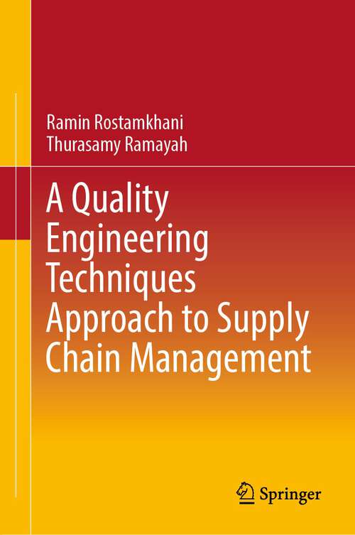 Book cover of A Quality Engineering Techniques Approach to Supply Chain Management (1st ed. 2023)