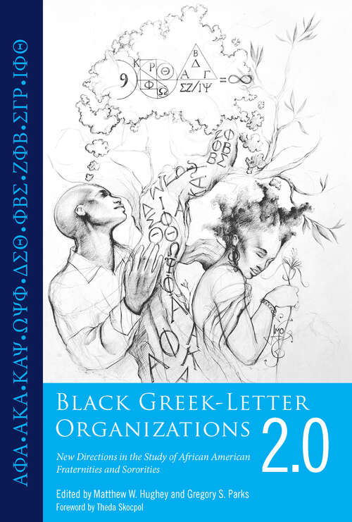 Book cover of Black Greek-Letter Organizations 2.0: New Directions in the Study of African American Fraternities and Sororities (EPUB Single)