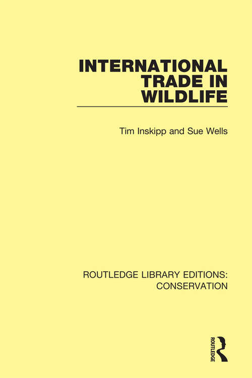 International Trade in Wildlife (Routledge Library Editions: Conservation #2)