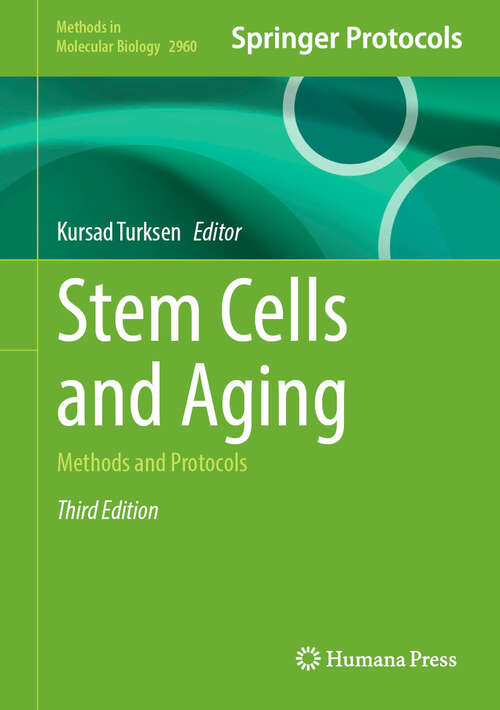 Book cover of Stem Cells and Aging: Methods and Protocols (Third Edition 2025) (Methods in Molecular Biology #2960)