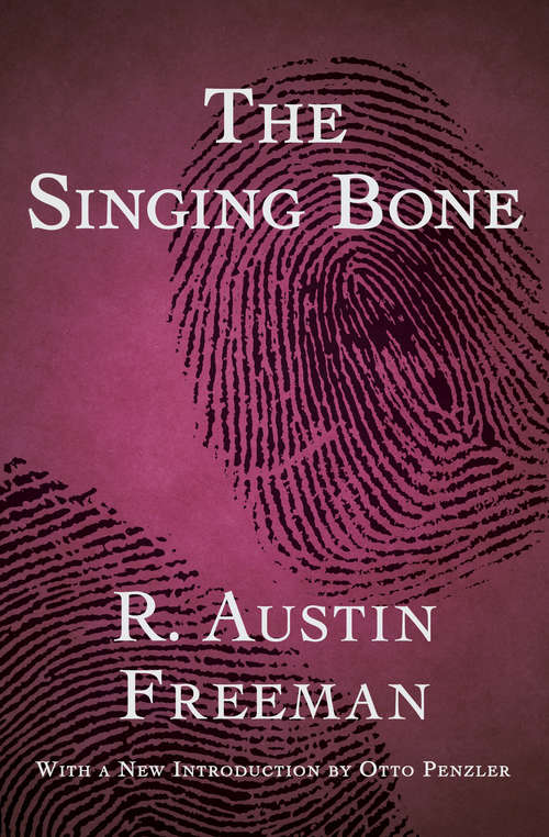 The Singing Bone: Large Print (The Dr. Thorndyke Mysteries #5)