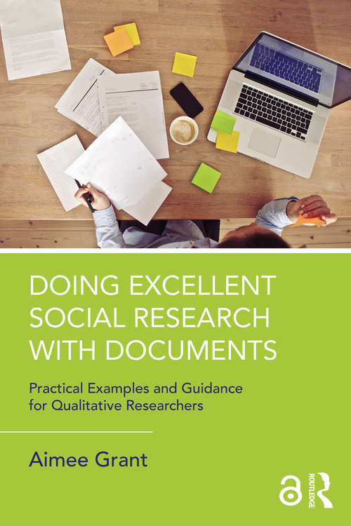 Book cover of Doing Excellent Social Research with Documents: Practical Examples and Guidance for Qualitative Researchers