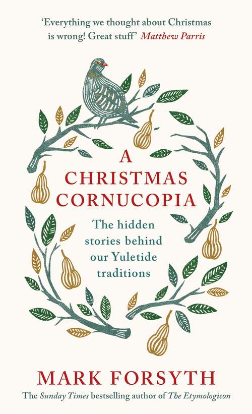 Book cover of A Christmas Cornucopia: The Hidden Stories Behind Our Yuletide Traditions