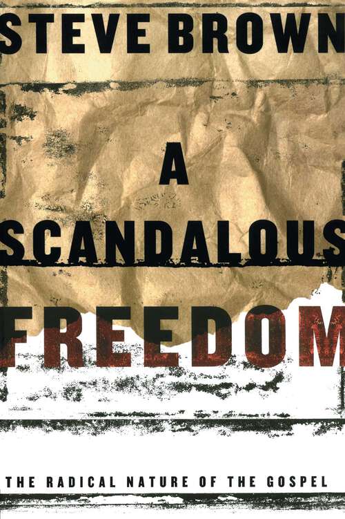 Book cover of A Scandalous Freedom