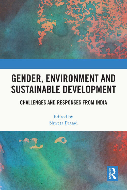 Book cover of Gender, Environment and Sustainable Development: Challenges and Responses from India