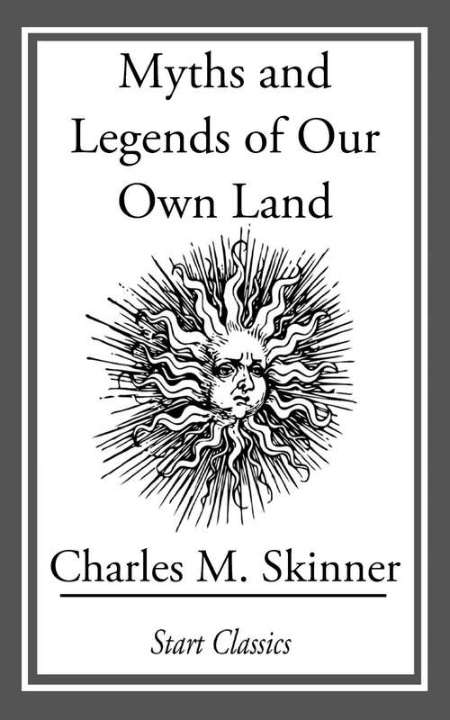 Book cover of Myths and Legends of Our Own Land