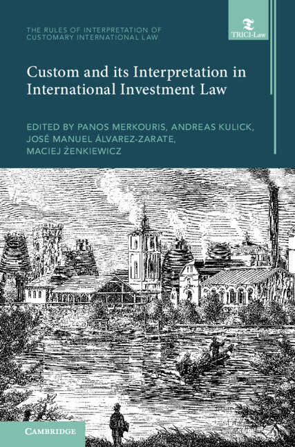 Book cover of The Rules of Interpretation of Customary International Law: Custom and Its Interpretation in International Investment Law