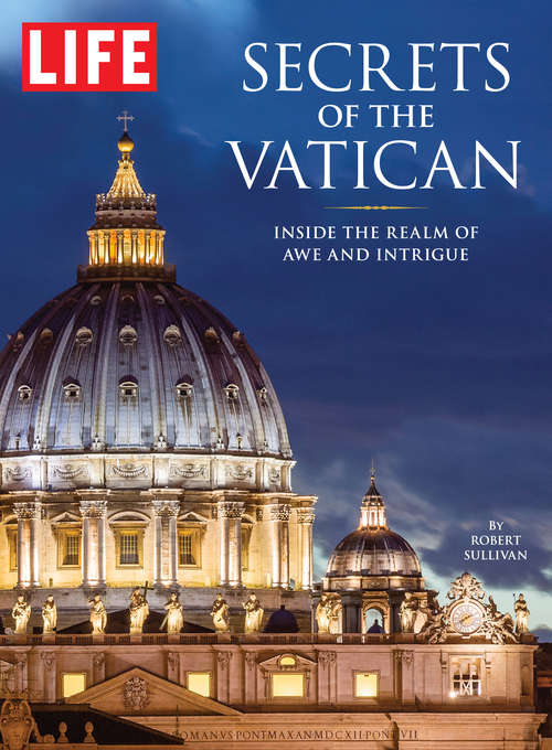 LIFE Secrets of the Vatican (LIFE Special Issue Magazine)