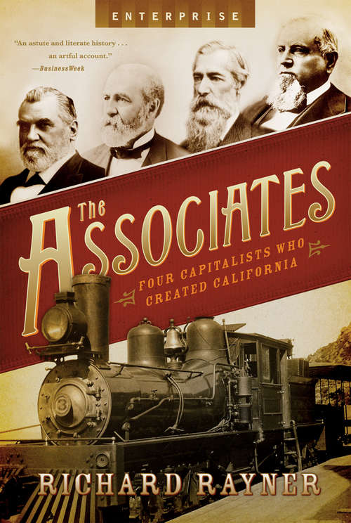 Book cover of The Associates: Four Capitalists Who Created California (Enterprise)