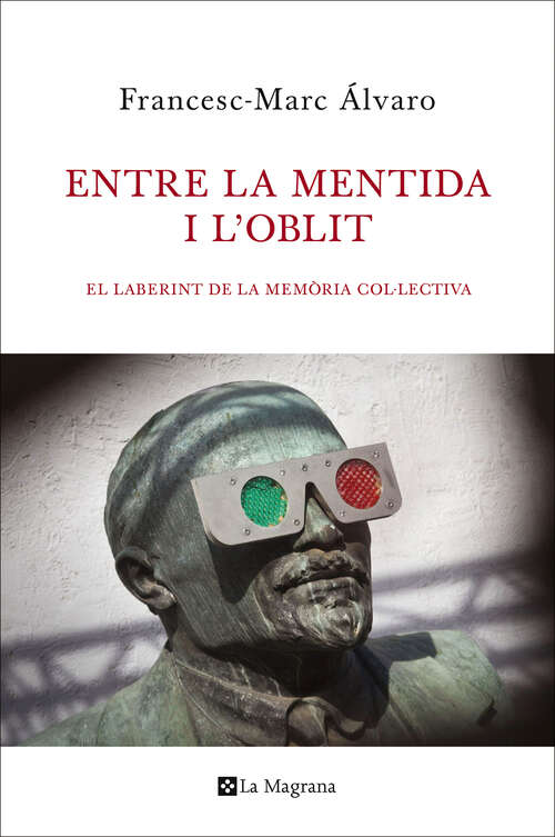 Book cover of Entre la mentida i l'oblit: El laberint de la memòria col·lectiva