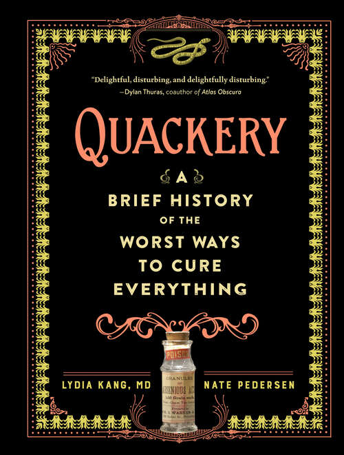 Book cover of Quackery: A Brief History of the Worst Ways to Cure Everything