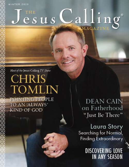 Book cover of Jesus Calling Magazine Issue 14: Chris Tomlin (The Jesus Calling Magazine)