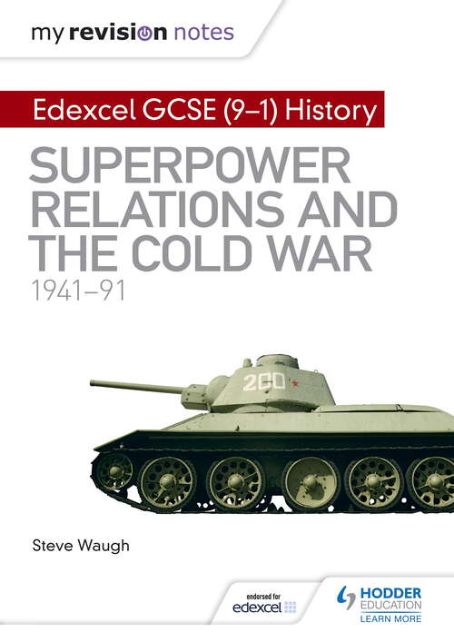 My Revision Notes: Superpower relations and the Cold War, 1941–91 (Hodder GCSE History for Edexcel)