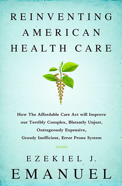 Book cover of Reinventing American Health Care