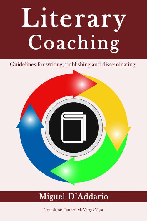Book cover of Literary Coaching - Guidelines for writing, publishing and disseminating