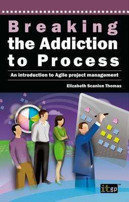 Book cover of Breaking the Addiction to Process