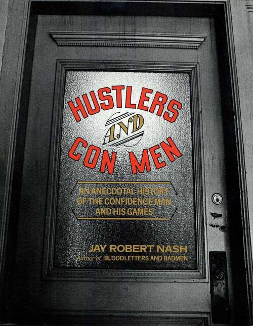 Book cover of Hustlers and Con Men: An Anecdotal History of the Confidence Man and His Games