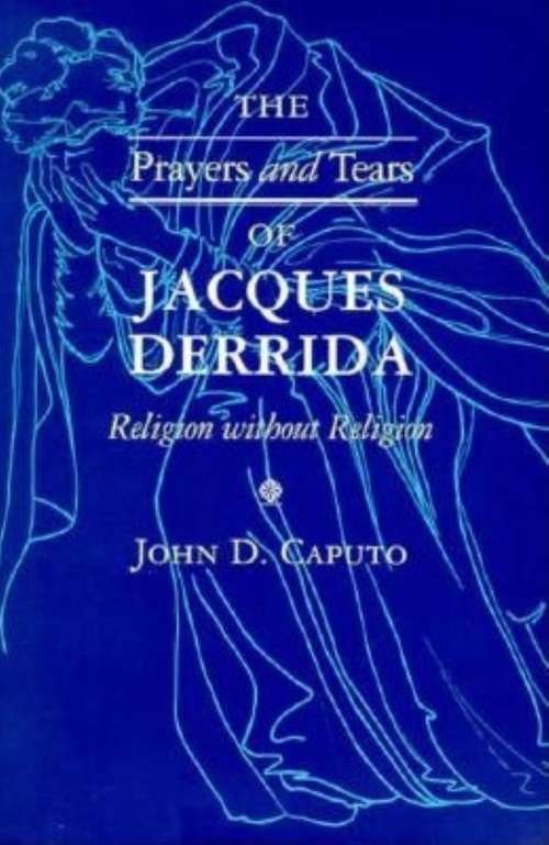 Cover image of The Prayers and Tears of Jacques Derrida