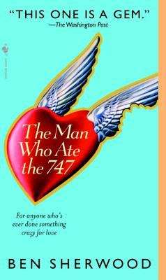Book cover of The Man Who Ate the 747: A Novel